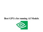 10 Best GPUs for running AI Models 10 Best GPUs for running AI Models