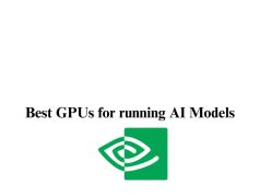 10 Best GPUs for running AI Models 10 Best GPUs for running AI Models