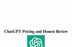 ChatGPT Pricing and Honest Review ChatGPT Pricing and Honest Review