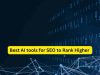 10 Best AI tools for SEO to Rank Higher 10 Best AI tools for SEO to Rank Higher