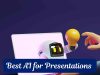 20 Best AI for Presentations – Fee & Paid Top 20 Best AI for Presentations - Fee & Paid